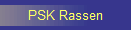 PSK Rassen